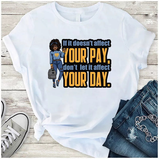 Unisex Your Pay Your Day